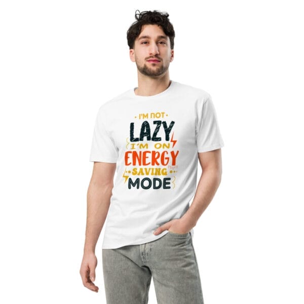 I am not Lazy White Unisex premium t-shirt